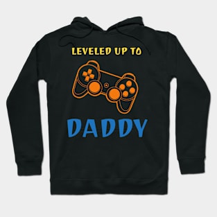 Leveled Up To Daddy Shirt Father's Day Gift For Gamer Pajama Hoodie